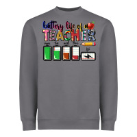 Storm Battery life of a Teacher Heavyweight Sweatshirt - CowGirlArtShop