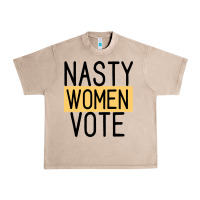 French Oak Nasty Women Vote Urban Heavy Tee - Bettercallsaul