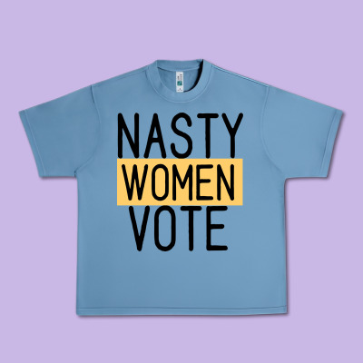 Nasty Women Vote Urban Heavy Tee Designed By Bettercallsaul