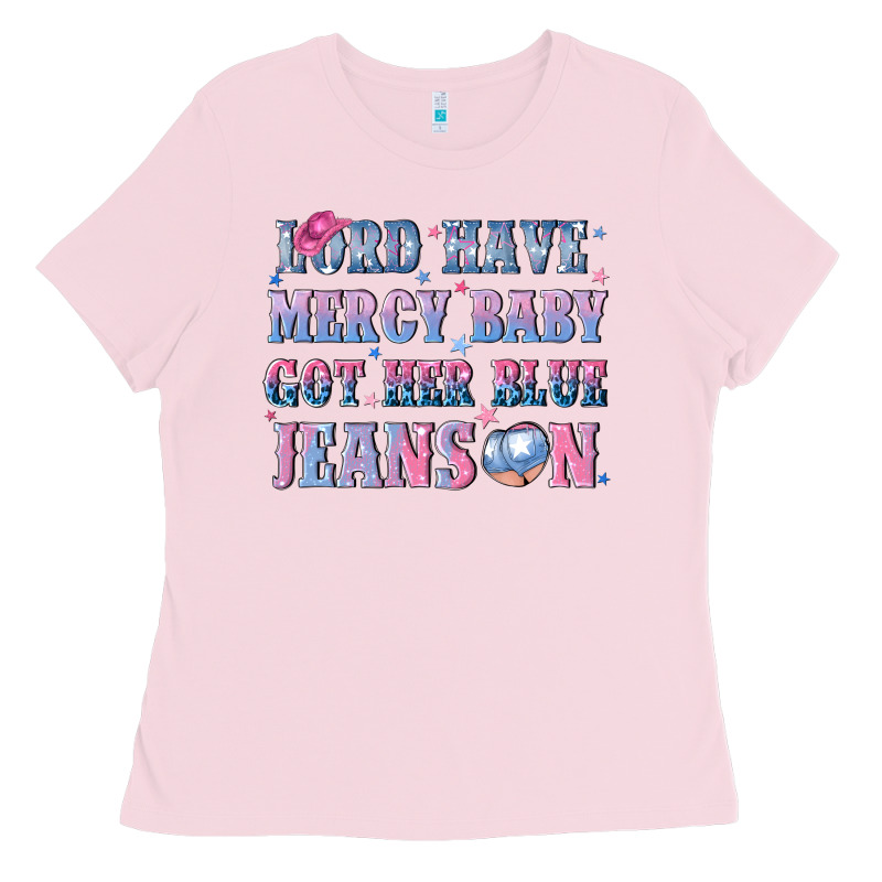 Lord Have Mercy Baby Got Her Blue Jeans On Ladies Tee by NancyCooperArtShop | Teevron