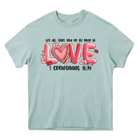 Arona let all that you do be done in love 1 corinthıans Heavy Core Tee - MaliasSmallBusiness