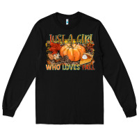 Black Just a girl who loves Fall Long Sleeve Tee - NancyCooperArtShop