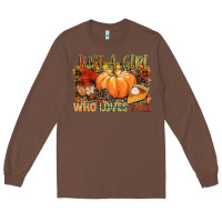Chestnut Just a girl who loves Fall Long Sleeve Tee - NancyCooperArtShop