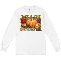 White Just a girl who loves Fall Long Sleeve Tee - NancyCooperArtShop