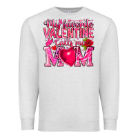 Oatmeal Heather My Favorite Valentine Calls Me Premium Sweatshirt - CowhideDigitalArt