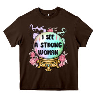 Chocolate Brown i see a strong woman Heavy Core Tee - MaliasSmallBusiness