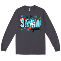 Smoke up to snow good Long Sleeve Tee - texasbilliewilder