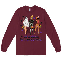Burgundy Get in ghoulies were going haunting Long Sleeve Tee - NancyCooperArtShop