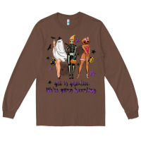 Chestnut Get in ghoulies were going haunting Long Sleeve Tee - NancyCooperArtShop