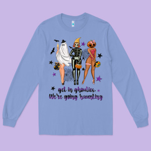 Get In Ghoulies Were Going Haunting Long Sleeve Tee Designed By Nancycooperartshop