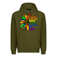 Army Green Be careful who you hate it could be someone you Premium Hoodie - FaDigitalArtStudio