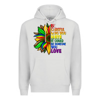 Dove Grey Be careful who you hate it could be someone you Premium Hoodie - FaDigitalArtStudio