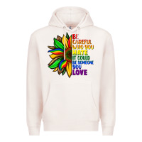 Pale Pink Be careful who you hate it could be someone you Premium Hoodie - FaDigitalArtStudio