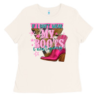 Bone if i cant wear my boots i aint going Ladies Tee - NancyCooperArtShop