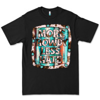 Black more howdy less hate Premium Tee - JahusDesignShop