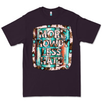 More Howdy Less Hate Premium Tee | Teevron