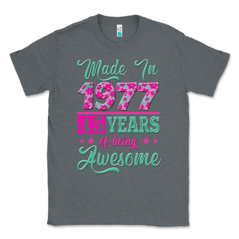 Made In 1977, 45 Years Of Being Awesome Classic Tee by Jasminsmagicworld | Teevron