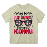 Sorry Ladies My Heart Belongs To Mommy Heavy Core Tee | Teevron