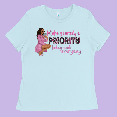 Make Yourself A Priority Today And Everyday Afro W Ladies Tee Designed By Nancycooperartshop
