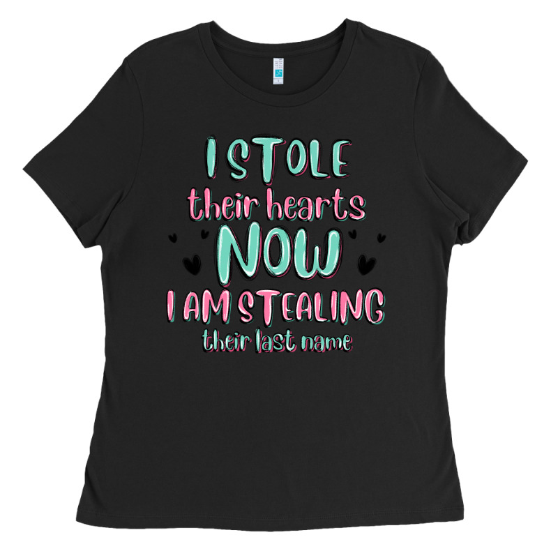 I Stole Their Hearts Now I Am Stealing Their Last Ladies Tee by MaliasSmallBusiness | Teevron