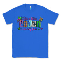 True Royal got a little cajun in my soul Classic Tee - Jasminsmagicworld