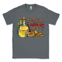 Charcoal Heather tequila made me do it Classic Tee - RanaPortraitStore