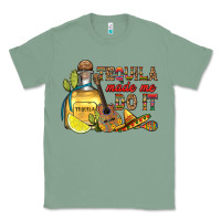 Sage tequila made me do it Classic Tee - RanaPortraitStore