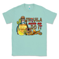 Seafoam tequila made me do it Classic Tee - RanaPortraitStore