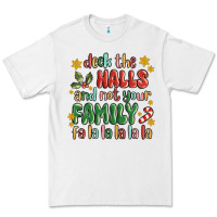 White deck the halls and not your family fa la la la laa Premium Tee - MaliasSmallBusiness