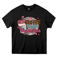 Black coffee is my valentine Heavy Core Tee - MaliasSmallBusiness