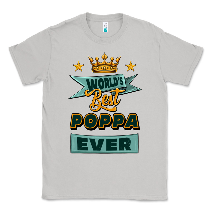 World's Best Poppa Ever Classic Tee by Jasminsmagicworld | Teevron