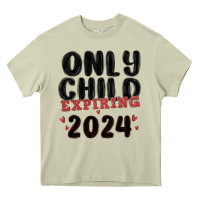 Mossy only child expiring 2024 Heavy Core Tee - MaliasSmallBusiness