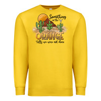 Lemon Something In The Orange Tells We Were Not Done Premium Sweatshirt - CowhideDigitalArt