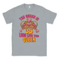 Heather Grey the queen is 35 long live the queen Classic Tee - Jasminsmagicworld