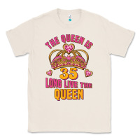 Natural the queen is 35 long live the queen Classic Tee - Jasminsmagicworld