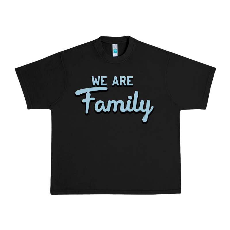 We Are Family Urban Heavy Tee by Bettercallsaul | Teevron