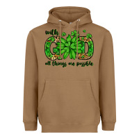 Toasted Coconut With god all things are possible St. Patrick's Day Heavyweight Hoodie - LillyAllenDesigns
