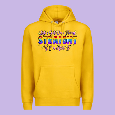 Let's Get One Thing Straight I'm Not Premium Hoodie Designed By Fadigitalartstudio