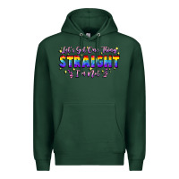 Sports Green Let's get one thing straight i'm not Premium Hoodie - FaDigitalArtStudio