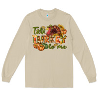 Mushroom Talk turkey to me Thanksgiving p Long Sleeve Tee - NancyCooperArtShop