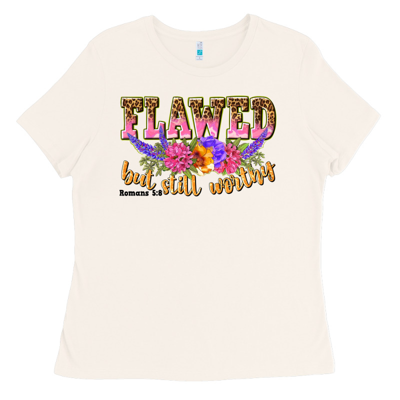 Flawed But Still Worthy Romans 5 8 Ladies Tee by NancyCooperArtShop | Teevron