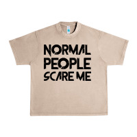 French Oak Normal People Scare Me Urban Heavy Tee - Bettercallsaul