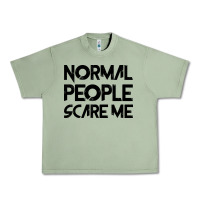 Oil Green Normal People Scare Me Urban Heavy Tee - Bettercallsaul