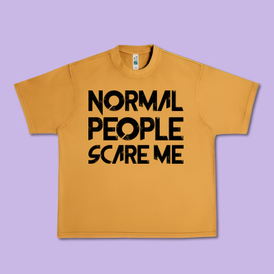 Normal People Scare Me Urban Heavy Tee Designed By Bettercallsaul