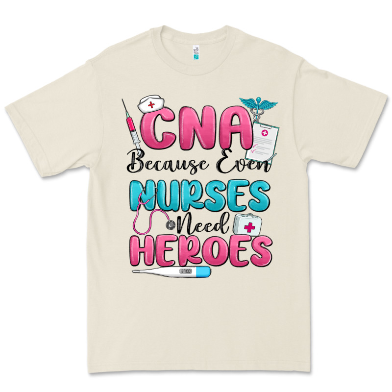 Cna Because Even Nurses Need Heroes Premium Tee by MaliasSmallBusiness | Teevron