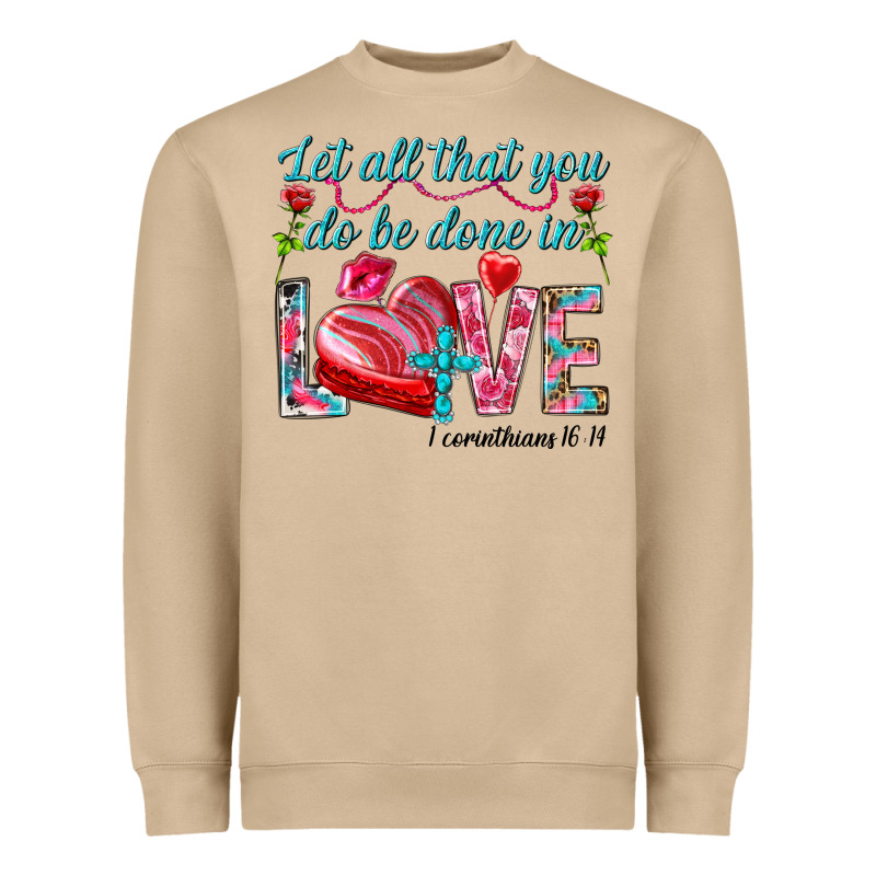 Let All That You Do Be Done In Love 1 Corinthians Heavyweight Sweatshirt by HowdyJamesFarm | Teevron