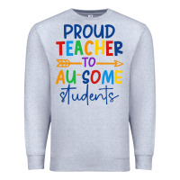 Heather Grey Proud teacher to au-some students Premium Sweatshirt - CowhideDigitalArt
