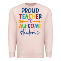Pale Pink Proud teacher to au-some students Premium Sweatshirt - CowhideDigitalArt