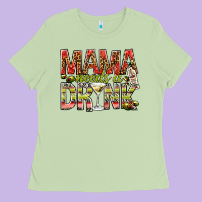 Mama Needs A Drink Ladies Tee Designed By Nancycooperartshop
