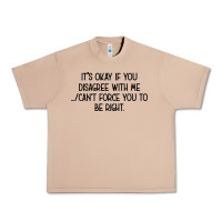 Burro It's Okay If You Disagree With Me Urban Heavy Tee - Bettercallsaul